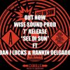 WISE SOUND PROD – SEE DI SUN FT DANI LOCKS and RANKIN DELGADO – preview