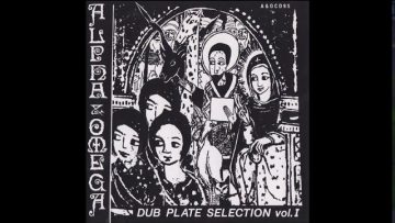 Alpha and Omega – Dubplate Selection 1