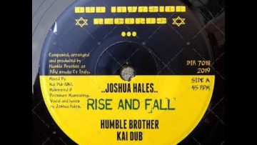 DUB INVASION RECORDS – DIR7018 – Joshua Hales Meets Humble Brothers and Kai Dub – Rise And Fall Dub