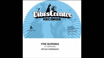 micah shemaiah – Fire burning
