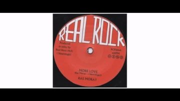 Ras Moray / I Neurologici – More Love – 7 – Real Rock