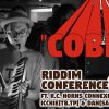 Riddim Conference brand new tune!!!!!! COBRA!!!!!!