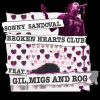 Sonny Sandoval – Broken Hearts Club Feat Gil, Migs and Rog