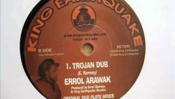 7 Side A: Errol Arawak – Trojan / Side B: Trojan Dub