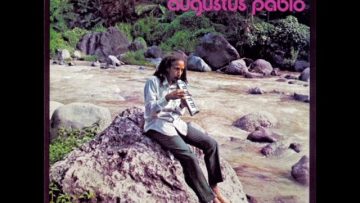 Augustus Pablo – East of the River Nile (1977) – 12 – Addis Ababa