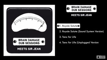 Brain Damage – Meets Sir Jean – #1 Royale Salute