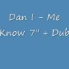 Dan I – Me Know Me Dub