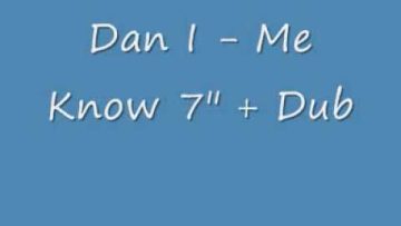Dan I – Me Know Me Dub
