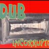 DUB INCORRUPTO