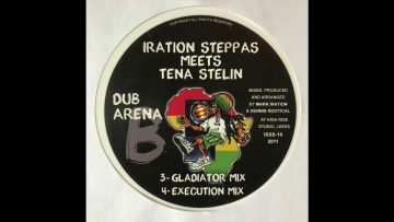 Gladiator Mix – Iration Steppas meets Tena Stelin – Dub Arena Iration Steppas ISSS-10