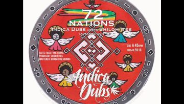 Indica Dubs meets Shiloh Ites – 72 Nations / Nations In Dub