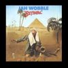 Jah Wobble – Betrayal