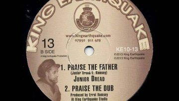 Junior Dread – Praise The Father Praise The Dub