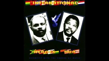 Scientist International Heroes Dub Full Album Original Vocal Tracks