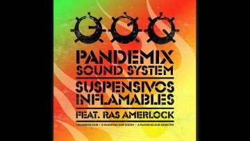 1. Pandemix Dub – Suspensivos Inflamables Ft Ras Amerlock