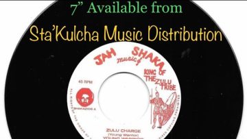 7” “Zulu Charge” by Young Warrior (Jah Shaka Music) Available @ Sta’Kulcha Music Distribution*SAMPLE