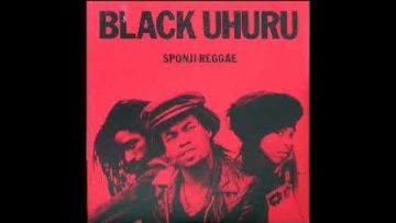 Black Uhuru – Sponji Reggae