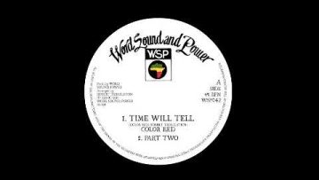 COLOR RED – TIME WILL TELL / Tribulation All Stars – LOVE JAH DUB (WORD SOUND and POWER) OFFICIAL