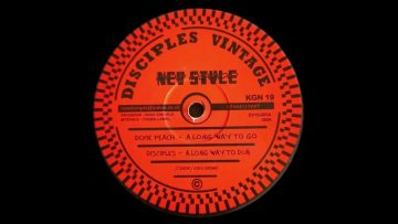 DISCIPLES VINTAGE NEW STYLE – KGN19 – Dixie Peach – A Long Way To Go Dub (10)