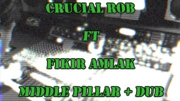 Fikir Amlak, Crucial Rob, Green King Cuts – Middle Pillar 7 polyvinyl