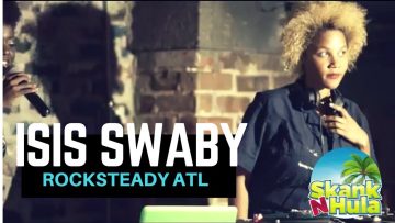 ISIS SWABY x Rocksteady ATL
