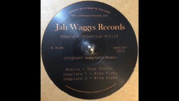 Jah Waggys Dubplate Selection Vol. 15 – King Alpha Meets Tena Stelin – Available Now!