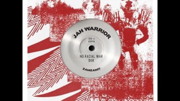 Jah Warrior – No Racial War Dub (ZamZam Sounds | ZAMZAM17)