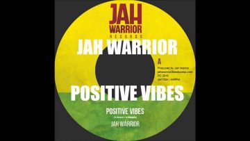 JAH WARRIOR POSITIVE VIBES