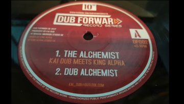 KAI DUB MEETS KING ALPHA – THE ALCHEMIST DUB (DUB FORWARD 10INCH)