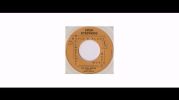 Leroy Mafia Heywood – Do You Know – 7 – High Steppers