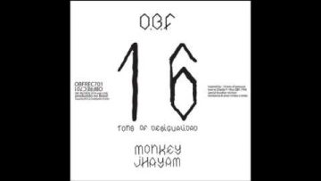 O.B.F – Sixteen Tons of Desigualidad (feat. Monkey Jhayam)