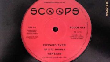 Splitz Horns – Forward ever Dub (Scoops 10)