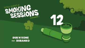 Tetra Hydro K – DubnKone ft Dubanko – Smoking Sessions #12