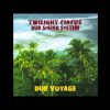 Twilight Circus – Dub Voyage