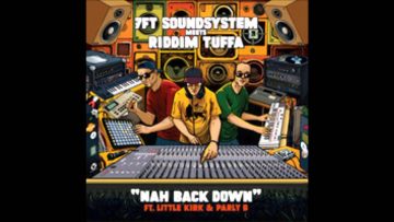 7ft soundsystem meets riddim tuffa – nah back down
