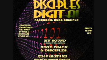 DIXIE PEACH and DISCIPLES: MY SOUND / KEEP DEM TALKING (Disciples Digital 12)