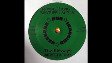 The Message – Humble Brother meets King Alpha – Dubplate Mix Part 3 – Dub Invasion Records – DIR7007