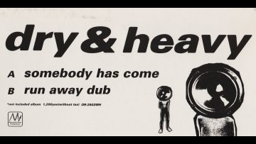 Dry and Heavy / somebody has come Runaway Dub
