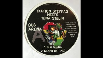 Dub Arena – Iration Steppas meets Tena Stelin – Dub Arena Iration Steppas ISSS-10