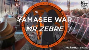 DUB CAMP 2017 – JAH SHAKA ▶ Mr Zebre Yamasee War [Rootikal Attack] ⑭