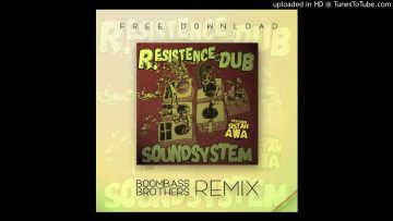 R.Esistence in Dub ft. Sistah Awa – Soundsystem (Boombassbrothers RMX) FREE DOWNLOAD!!!