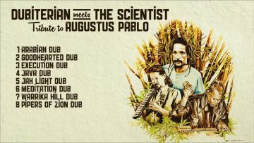 Scientist and Dubiterian – Tribute to Augustus Pablo