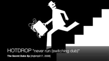 HOTDROP – never run (switching dub) [Aqbmp017]