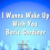 I Wanna Wake Up With You – Boris Gardiner (Karaoke Version)