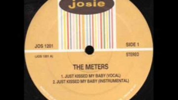 The Meters – Just Kissed My Baby