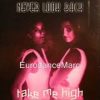 EURODANCE: Never Look Back – Take Me High (Single Version)