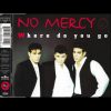 NO MERCY – Where Do You Go (Spike Dub Mix) [1996]