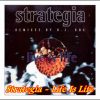 Strategia – Live Is Life