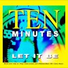 Ten Minutes – Let It Be (Single Version) (90s Dance Music) ✅