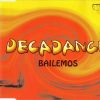 DECADANCE – Bailemos (extended mix)